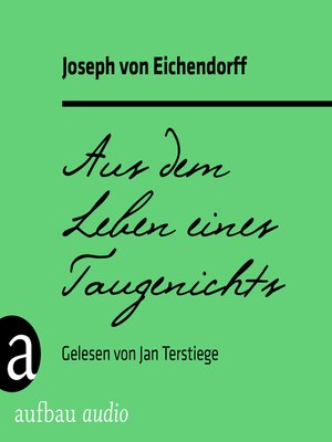 cover image of Aus dem Leben eines Taugenichts (Ungekürzt)